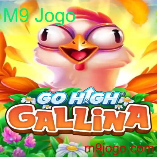 GoHighGallina: Um Mergulho Profundo no M9 Jogo Inovador
